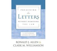 Ronald J Allen Clark M Wil Preaching the Letters Without Dismissing (Tascabile)