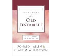 Ronald J. Allen Clark M. Williamson Preaching the Old Testament (Tascabile)