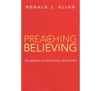 Ronald J. Allen Preaching is Believing (Tascabile)