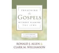 Ronald J Allen Preaching the Gospels Without Blaming the Jews (Tascabile)