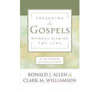 Ronald J. Allen Preaching the Gospels without Blaming the Jews (Tascabile)