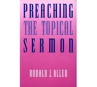 Ronald J. Allen Preaching the Topical Sermon (Tascabile)