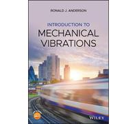 Ronald J. Anderson Introduction to Mechanical Vibrations (Copertina rigida)