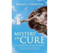 Ronald J Covington Mystery of the Cure (Tascabile)