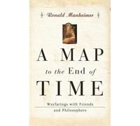 Ronald J. Manheimer A Map to the End of Time (Tascabile)