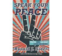 Ronald J Sider Speak Your Peace (Tascabile)