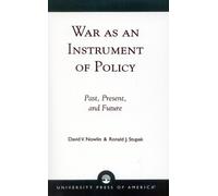 Ronald J. Stupak David V. Nowlin War as an Instrument of Policy (Tascabile)