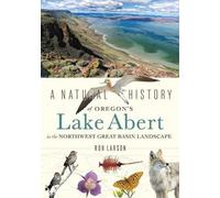Ronald James La A Natural History of Oregon's Lake Abert in the Nort (Tascabile)
