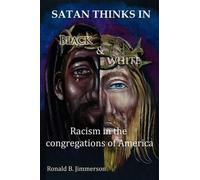 Ronald Jimmerson Satan Thinks in Black & White (Tascabile)