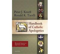 Ronald K. Tacelli Peter J. K Handbook of Catholic Apolog (Rilegatura flessibile)
