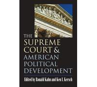 Ronald Kahn The Supreme Court and American Political Development (Tascabile)