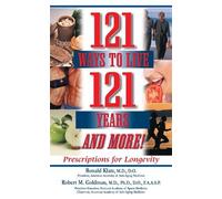 Ronald Klatz Robert M. G 121 Ways to Live 121 Years . . . An (Copertina rigida)