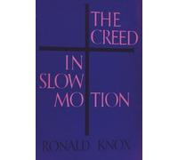 Ronald Knox The Creed in Slow Motion (Tascabile)