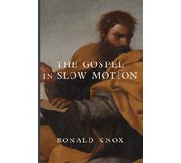Ronald Knox The Gospel in Slow Motion (Copertina rigida)