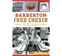 Ronald Koltnow Barberton Fried Chicken (Tascabile) American Palate
