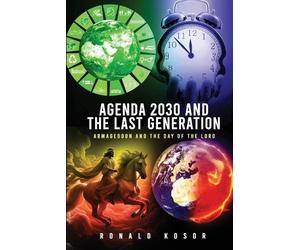 Ronald Kosor Agenda 2030 and the Last Generation (Tascabile)