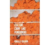 Ronald Kramer Culture, Crime and Punishment (Tascabile)