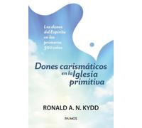 Ronald Kydd Dones Carismáticos En La Iglesia Primitiva (Tascabile)