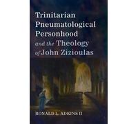 Ronald L Adkins Trinitarian Pneumatological Personhood and th (Copertina rigida)