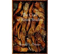 Ronald L. Grimes The Craft of Ritual Studies (Tascabile) Oxford Ritual Studies