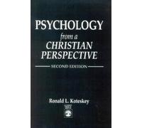 Ronald L. Koteskey Psychology from a Christian Perspective (Tascabile)