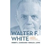 Ronald L. Lewis Robert L. Zangrando Walter F. White (Copertina rigida)