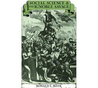 Ronald L. Meek Social Science and the Ignoble Savage (Tascabile)