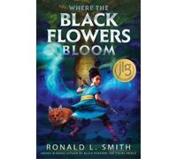 Ronald L Smith Where the Black Flowers Bloom (Copertina rigida)
