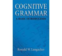 Cognitive Grammar: A Basic Introduction [Lingua inglese]