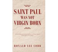 Ronald Lee Cobb Saint Paul Was Not Virgin Born (Copertina rigida)