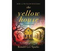 Ronald Lee Sparks The Yellow House Foundations (Tascabile) Yellow House