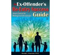 Ronald Louis Krannich The Ex-Offender's Re-Entry Success Guide (Tascabile)