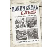 Ronald M. James Monumental Lies (Tascabile) Shepperson Series in Nevada History