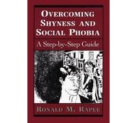 Ronald M. Rapee Overcoming Shyness and Social Phobia (Tascabile)