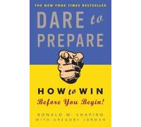 Ronald M. Shapiro Gregory Jordan Dare to Prepare (Tascabile)