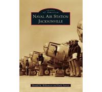 Ronald M. Williamson Emily Savoca Naval Air Station Jacksonville (Tascabile)