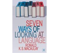 Ronald Macaulay Seven Ways of Looking at Language (Tascabile)