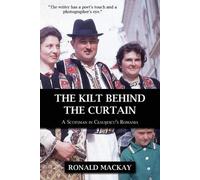 Ronald MacKay The Kilt Behind the Curtain (Tascabile)