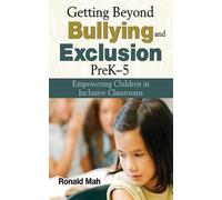 Ronald Mah Getting Beyond Bullying and Exclusion, PreK-5 (Tascabile)