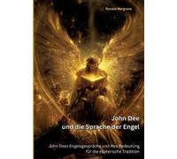 Ronald Margrave John Dee und die Sprache der Engel (Tascabile)