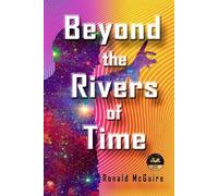 Ronald McGuire Beyond the Rivers of Time (Tascabile)