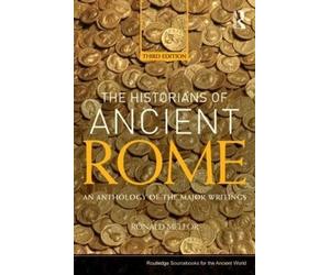 Ronald Mellor The Historians of Ancient Rome (Tascabile)