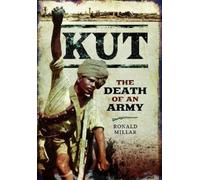 Kut: The Death of an Army