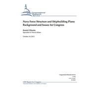 Ronald O'Rourke Navy Force Structure and Shipbuilding Plans: Backgro (Tascabile)