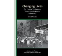 Ronald P. Loftu Changing Lives - The "Postwar" in Japanese Women′s (Tascabile)