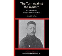Ronald P. Loftu The Turn Against the Modern - The Critical Essays of (Tascabile)