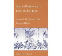 Ronald P. Toby State and Diplomacy in Early Modern Japan (Tascabile)