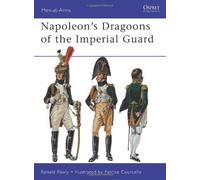 Ronald Pawly Napoleon’s Dragoons of the Imperial Guard (Tascabile) Men-at-Arms