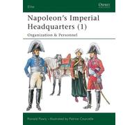 Ronald Pawly Napoleon’s Imperial Headquarters (1) (Tascabile) Elite