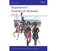 Ronald Pawly Napoleon's Guards of Honour (Tascabile) Men-at-Arms